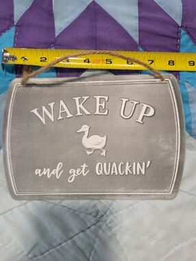 Wake Up and Get Quackin' Gray Hanging Sign - 8 1/2 X 6
